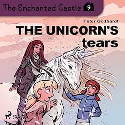 The Enchanted Castle 9 - The Unicorn's Tears