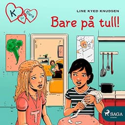 K for Klara 17 - Bare p&aring; tull!