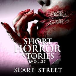 Short Horror Stories Vol. 27