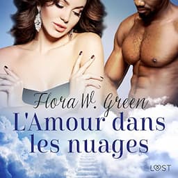 L'Amour dans les nuages - Une nouvelle &eacute;rotique