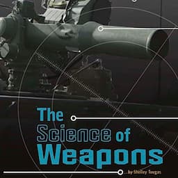 The Science of Weapons