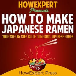 How to Make Japanese Ramen