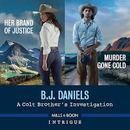 A Colt Brother&rsquo;s Investigation: Murder Gone Cold and Her Brand of Justice