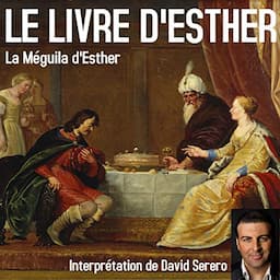 Le Livre d'Esther - La M&eacute;guila d'Esther [The Book of Esther - The M&eacute;guila of Esther]