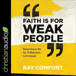 Faith Is for Weak People