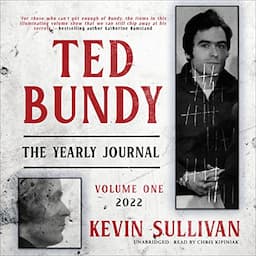 Ted Bundy: The Yearly Journal, Vol. 1