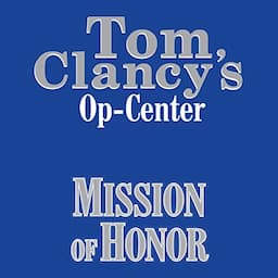 Mission of Honor: Tom Clancy's Op-Center #9