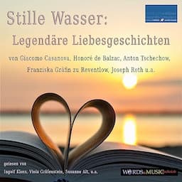 Stille Wasser - Legend&auml;re Liebesgeschichten