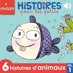 Histoires pour les petits, 6 histoires d'animaux, Vol. 1