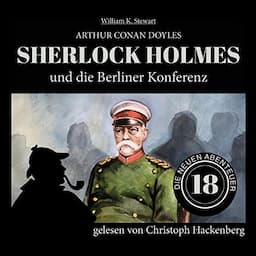 Sherlock Holmes und die Berliner Konferenz