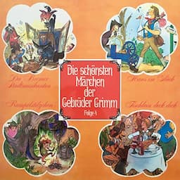 Die Bremer Stadtmusikanten / Hans im Gl&uuml;ck / Rumpelstilzchen / Tischlein deck dich