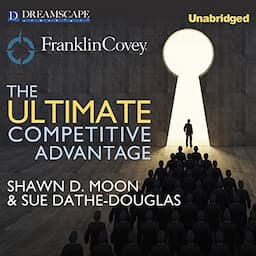 The Ultimate Competitive Advantage