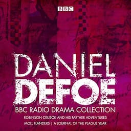 The Daniel Defoe BBC Radio Drama Collection