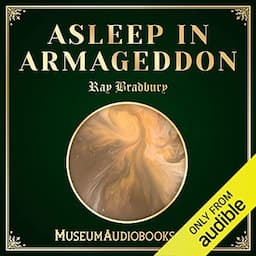 Asleep in Armageddon