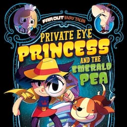 Private Eye Princess and the Emerald Pea: A Graphic Novel