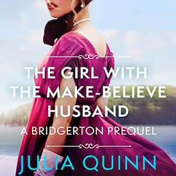 The Girl with the Make-Believe Husband: A Bridgerton Prequel