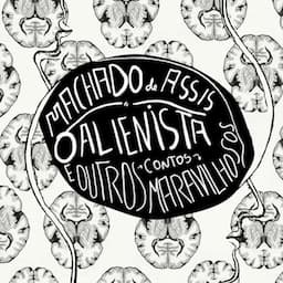 O Alienista e Outros Contos Maravilhosos [The Alienist and Other Wonderful Tales]