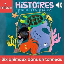 Six animaux dans un tonneau