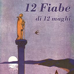 12 fiabe di 12 maghi