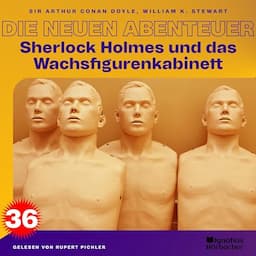 Sherlock Holmes und das Wachsfigurenkabinett