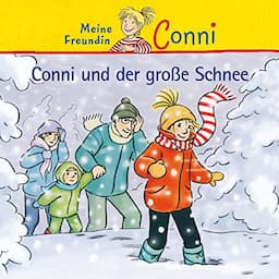 Conni und der gro&szlig;e Schnee