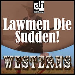 Lawmen Die Sudden!