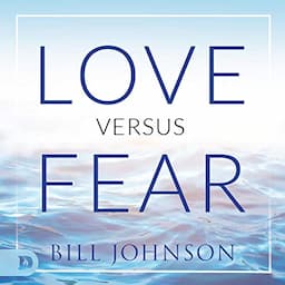 Love Versus Fear