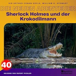 Sherlock Holmes und der Krokodilmann