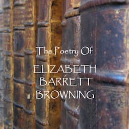 The Poetry of Elizabeth Barrett Browning