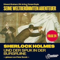 Sherlock Holmes und der Spuk in der Burgruine