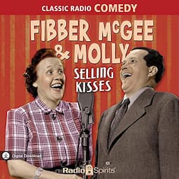 Fibber McGee &amp; Molly: Selling Kisses