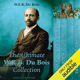 The Ultimate W.E.B. Du Bois Collection