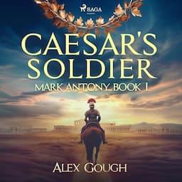 Caesar's Soldier: The Mark Antony Roman Adventure