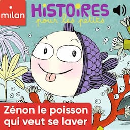 Z&eacute;non, le poisson qui veut se laver