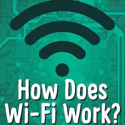 How Does Wi-Fi Work?