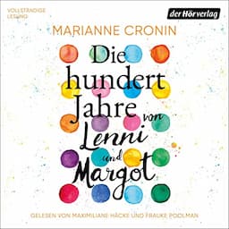 Die hundert Jahre von Lenni und Margot