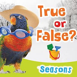 True or False? Seasons