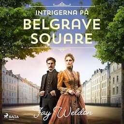 Intrigerna p&aring; Belgrave Square