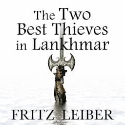 The Two Best Thieves in Lankhmar