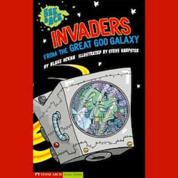 Invaders from the Great Goo Galaxy