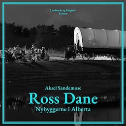 Ross Dane. Nybyggerne i Alberta