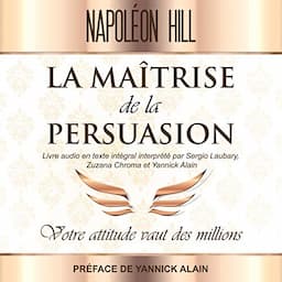 La Ma&icirc;trise de La persuasion