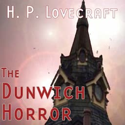 The Dunwich Horror (Dramatized)