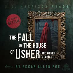 The Fall of the House of Usher and Other Stories