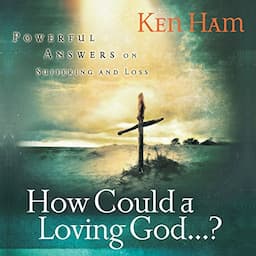 How Could a Loving God?