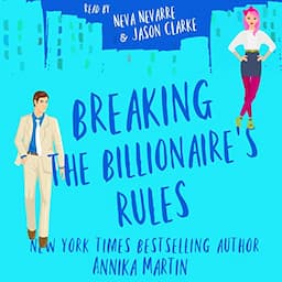 Breaking the Billionaire's Rules: An Enemies-to-Lovers Romantic Comedy