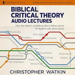 Biblical Critical Theory Audio Lectures, Part 1