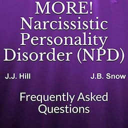 More! Narcissistic Personality Disorder - NPD