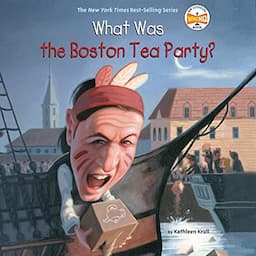 What Was the Boston Tea Party?