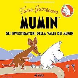 Gli investigatori della Valle dei Mumin